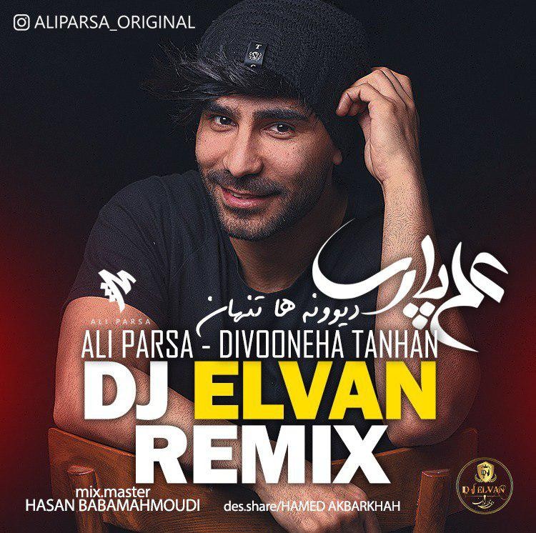 Ali Parsa – Divooneha Tanhan  (Dj Elvan Remix)