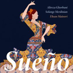 Alireza Ghorbani – El Sueno