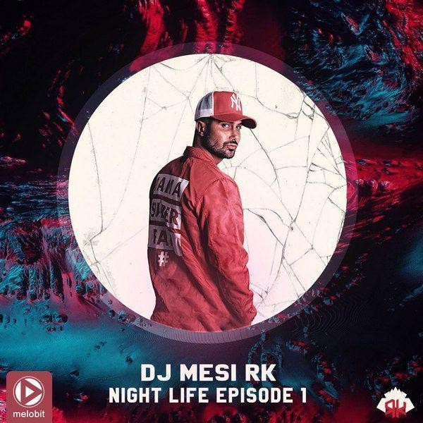 DJ Mesi – RK Night Life Episod 1