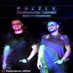 Puzzle – Maghrooro Ashegh (Remix by Peyman Parsa)