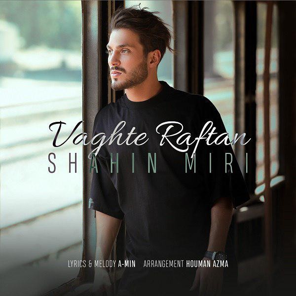 Shahin Miri – Vaghte Raftan
