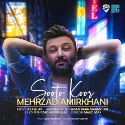 Mehrzad Amirkhani – Sooto Koor