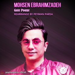 Mohsen Ebrahimzadeh – Gole Poone (Remix By PeymanParsa)