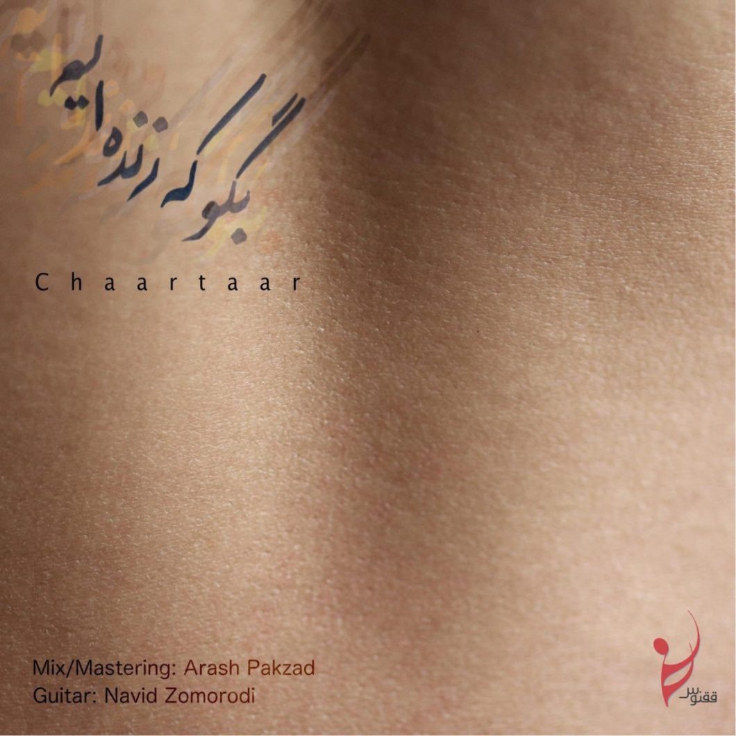Chaartaar – Begoo Ke Zendeim