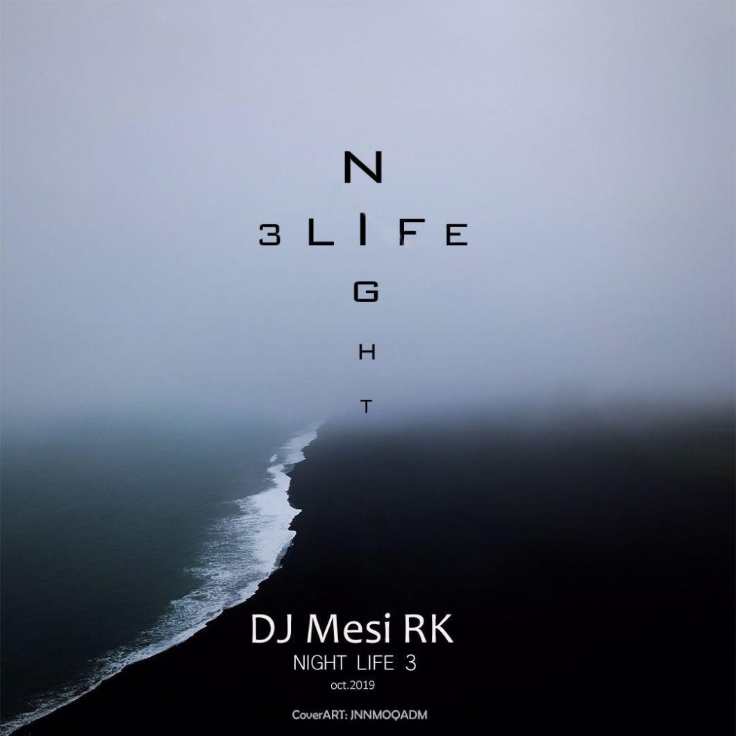 DJ Mesi RK – Night Life 3