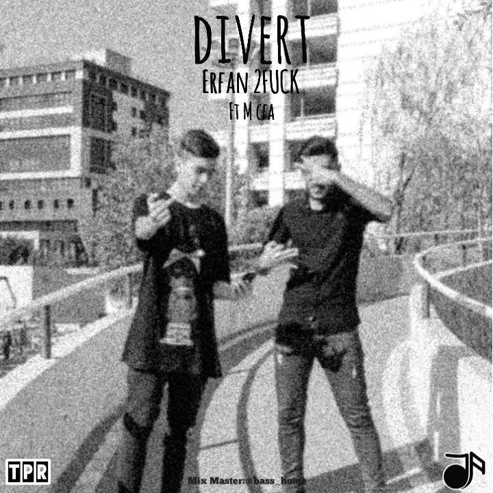 Erfan 2fck – Divert (Ft M cfa)