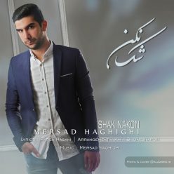 Mersad Haghighi – Shak Nakon