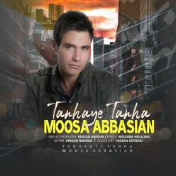 Moosa Abbasian – Tanhaye Tanha