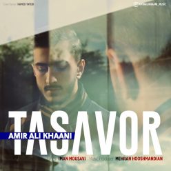 AmirAli Khani – Tasavor