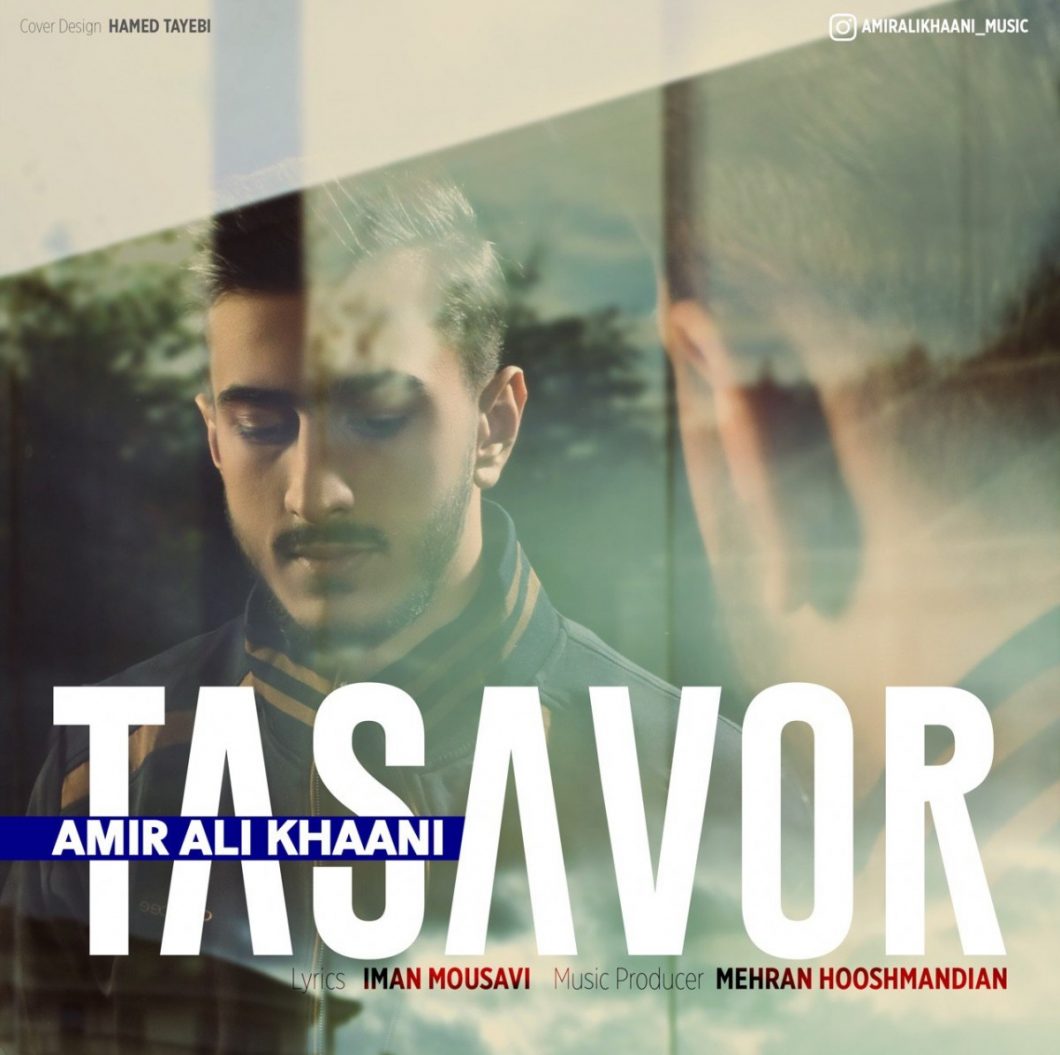 AmirAli Khani – Tasavor