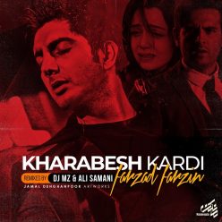 Farzad Farzin – Kharabesh Kardi (DJ MZ & Ali Samani Remix)