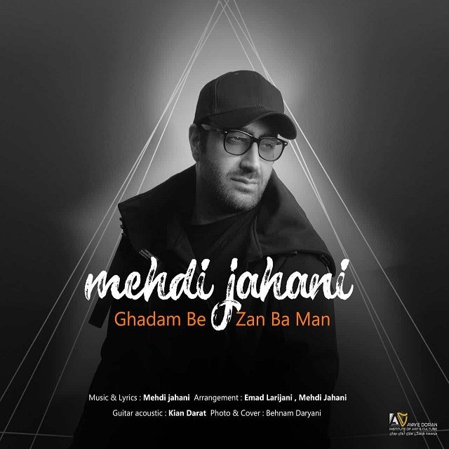Mehdi jahani – Ghadam Bezan Ba Man