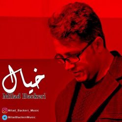 دانلود آهنگ میلاد باکری خیال