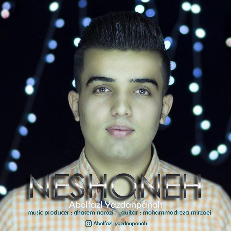 Abolfazl Yazdanpanah – Neshoneh