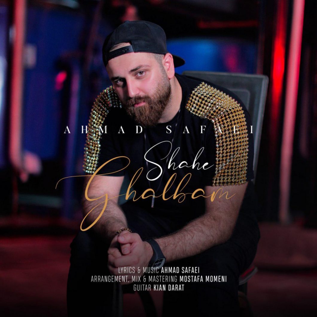 Ahmad Safaei – Shahe Ghalbam