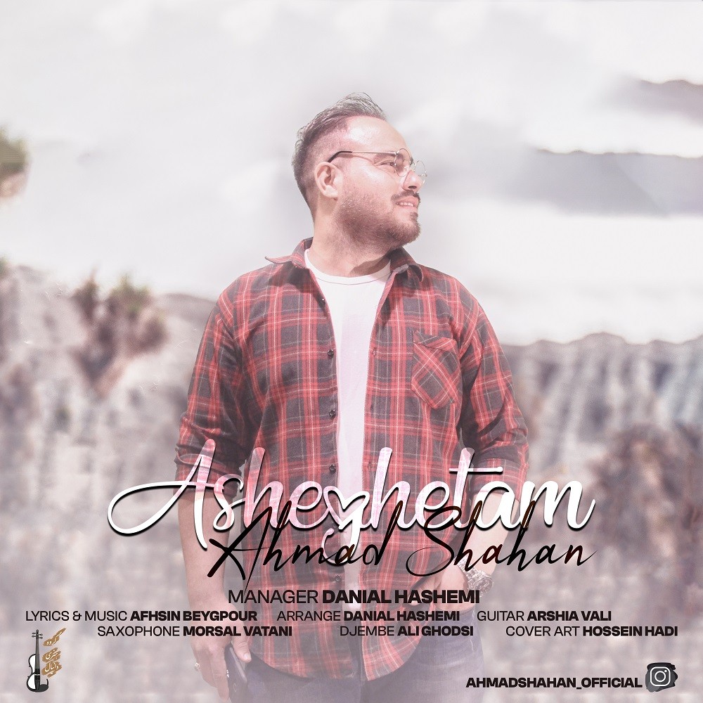 Ahmad Shahan –  Asheghetam