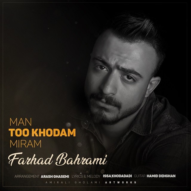 Farhad Bahrami – Man Too Khodam Miram