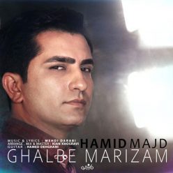 Hamid Majd – Ghalbe Marizam