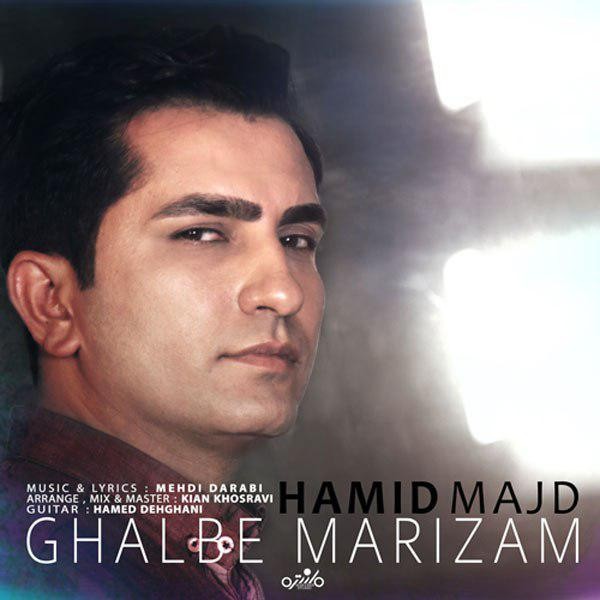 Hamid Majd – Ghalbe Marizam