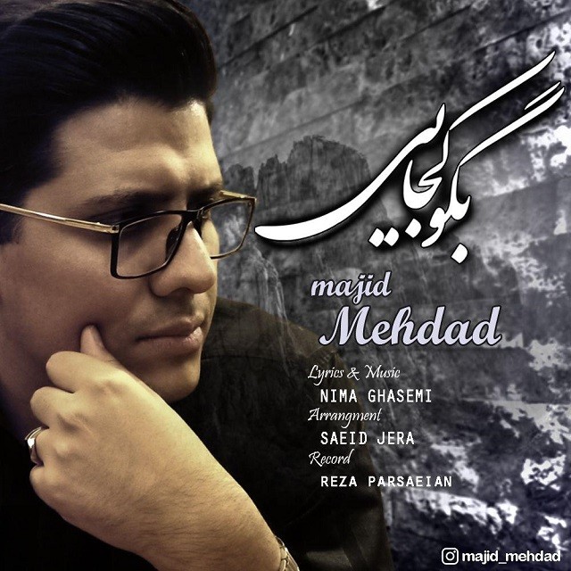 Majid Mehdad – Bego Kojai