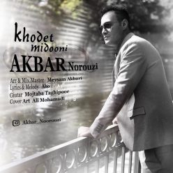Akbar Norouzi – Khodet Midooni