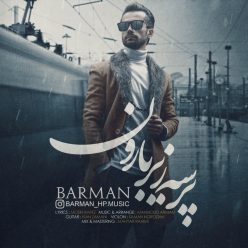 Barman – Parse Zire Baroon