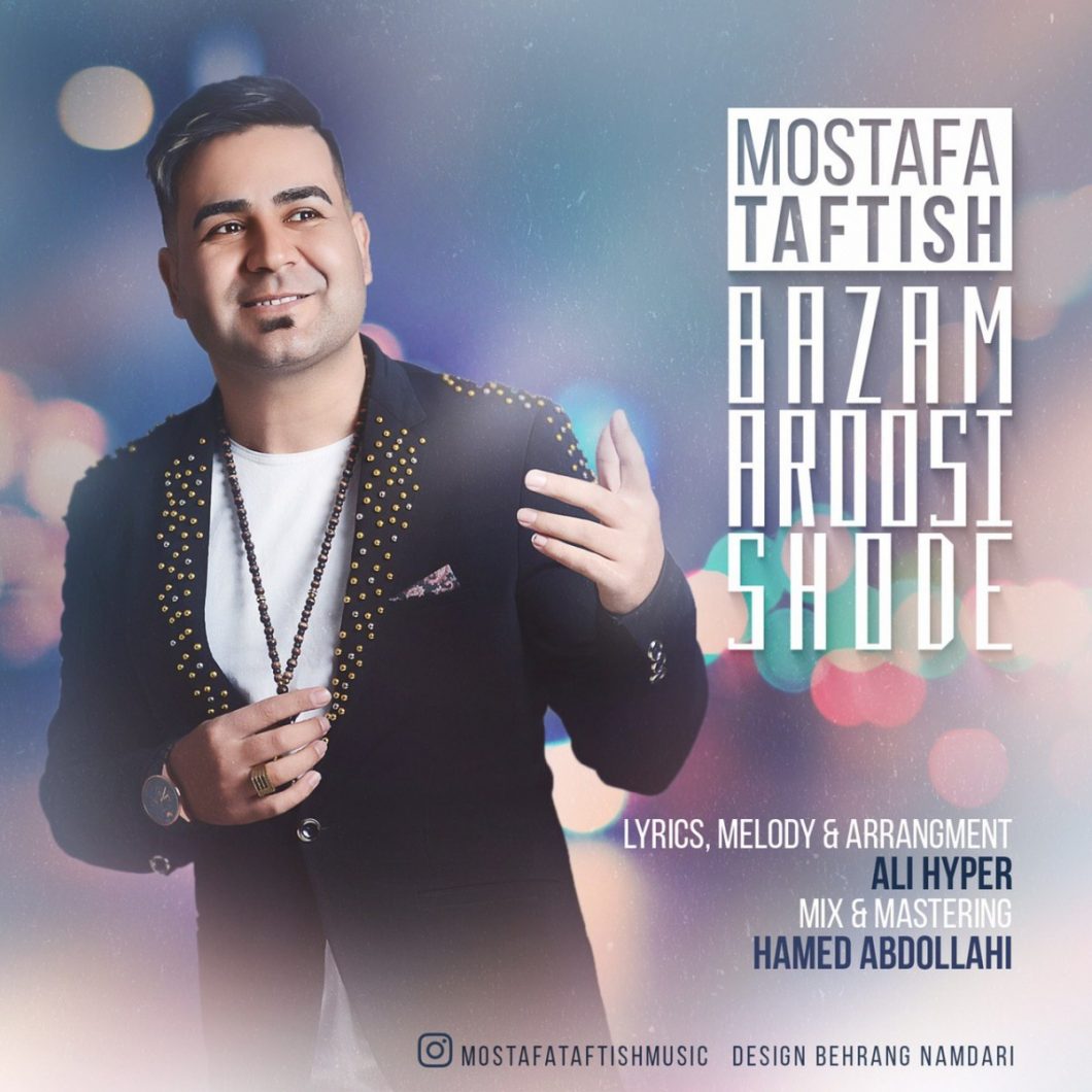Mostafa Taftish – Bazam Aroosi Shode