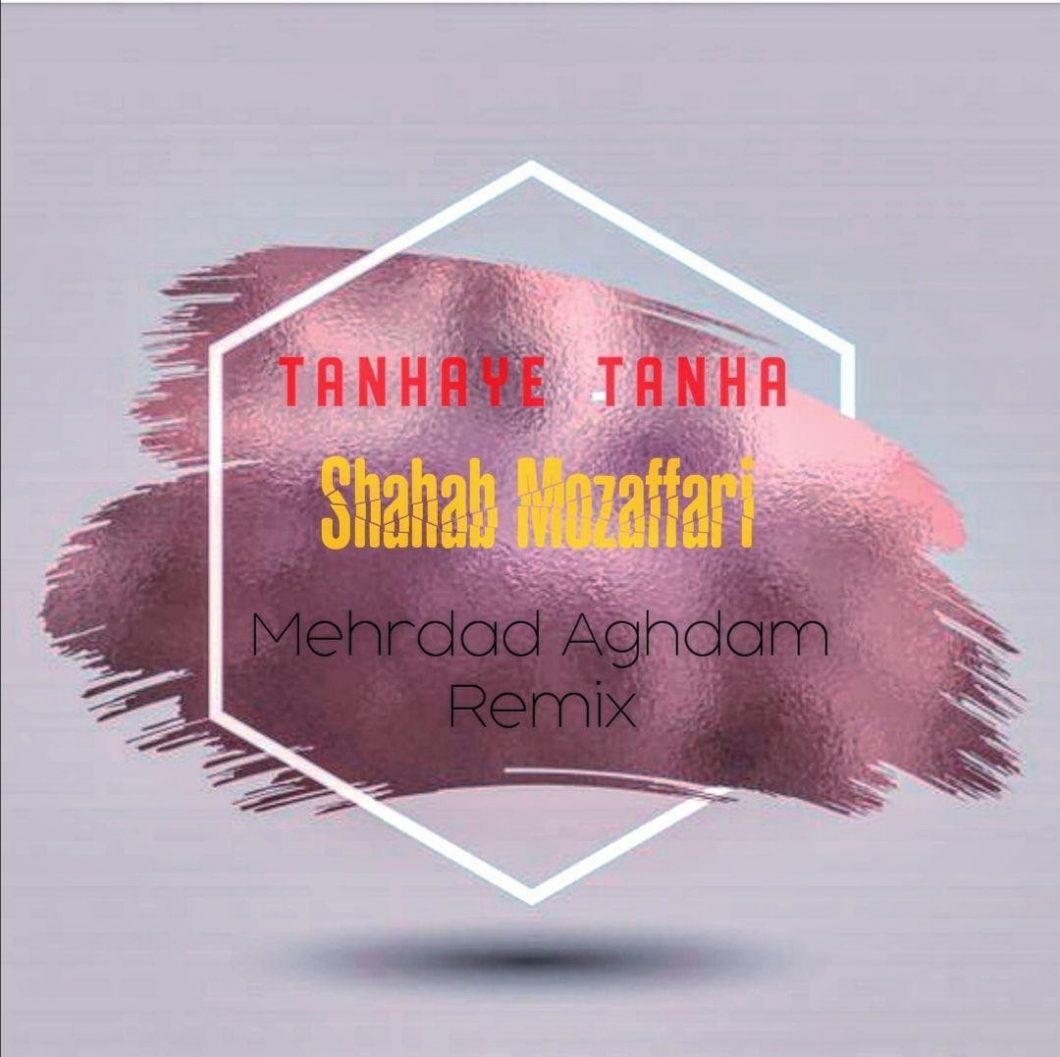Shahab Mozaffari – Tanhaye Tanha (Remix)