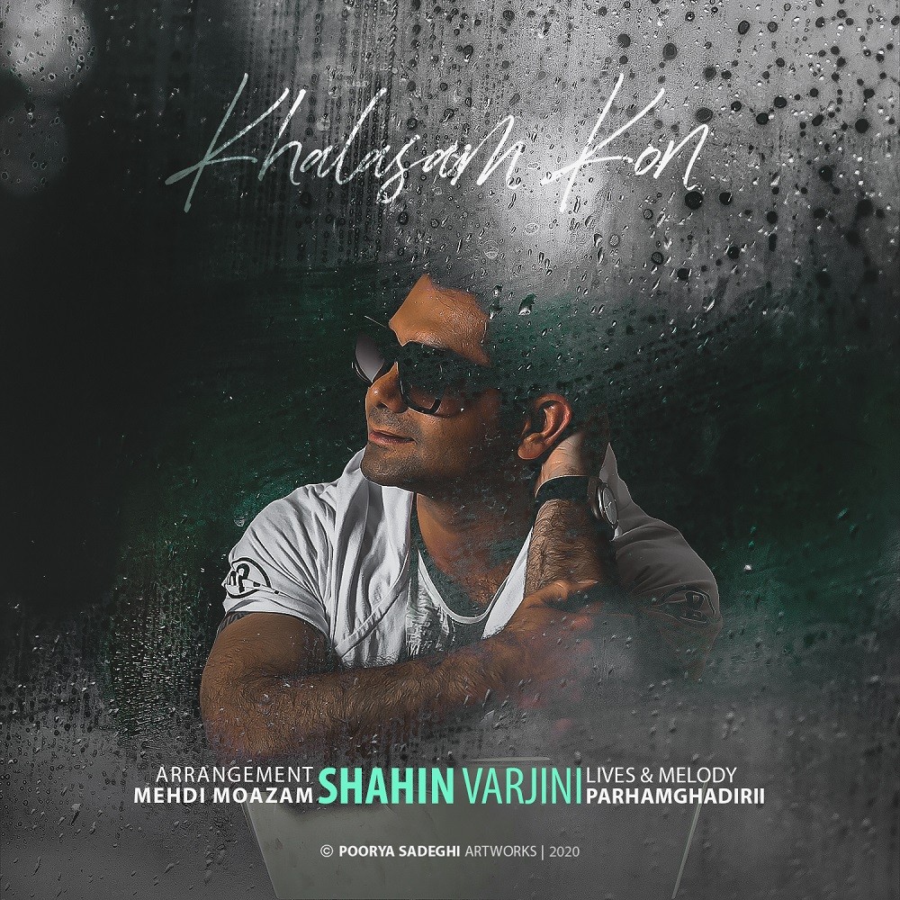 Shahin Varjini – Khalasam Kon