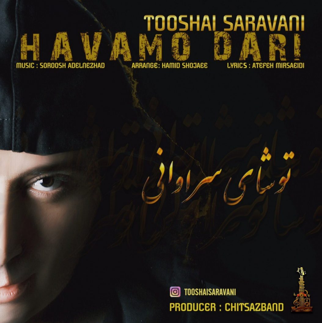 Tooshai Saravani – Havamo Dari