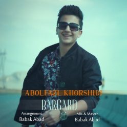 Abolfazl Khorshidi – Bargard