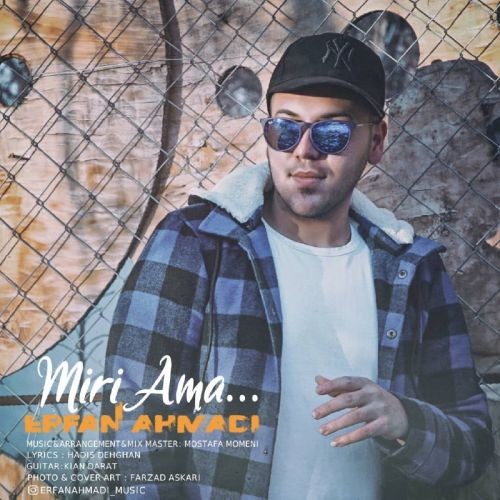 Erfan Ahmadi – Miri Ama
