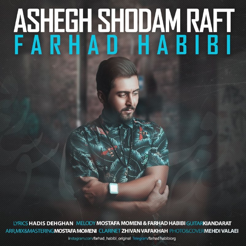 Farhad Habibi – Ashegh Shodam Raft