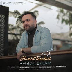Hamid Tavalaei – Begoo Janam