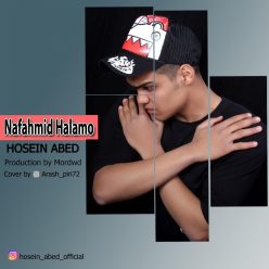 Hosein Abed – Nafahmid Halamo