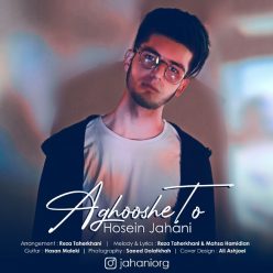 Hosein Jahani – Aghooshe To