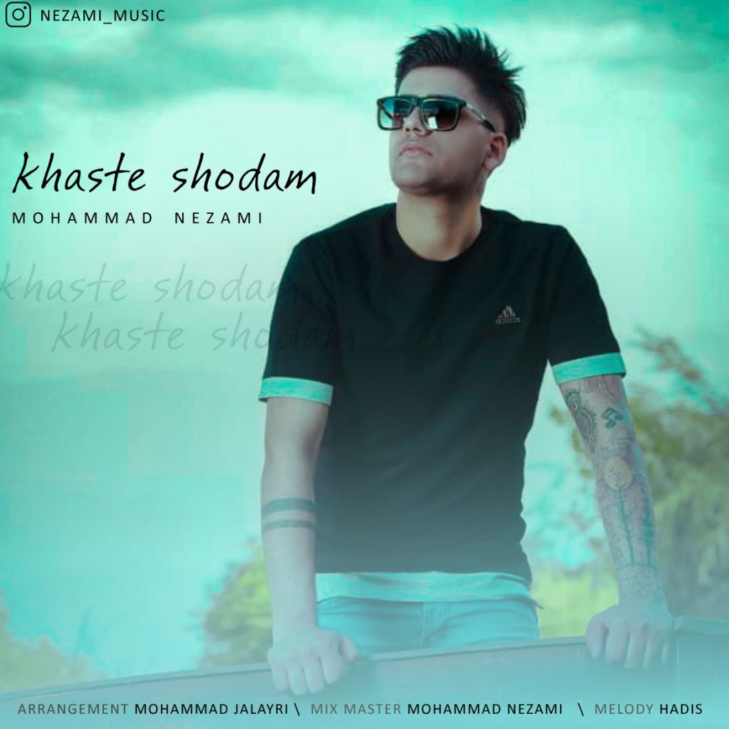 Mohammad Nezami – Khaste Shodam