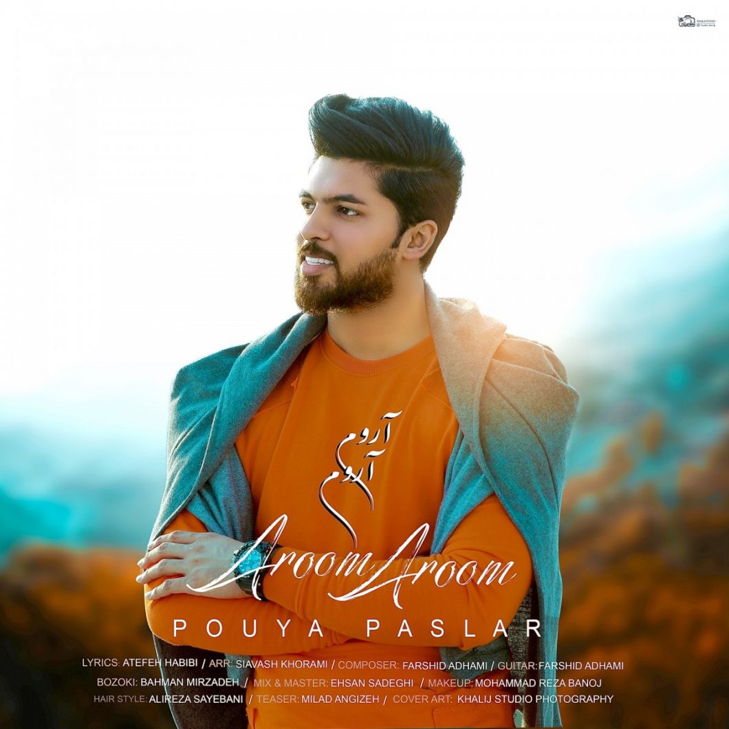 Pouya Paslar – Aroom Aroom