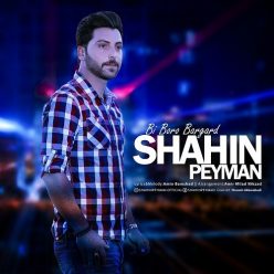 Shahin Peyman – Bia Boro Bargard