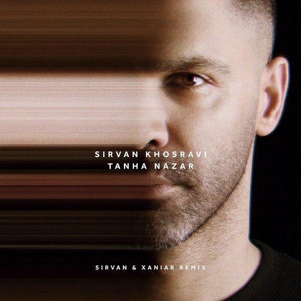 Sirvan Khosravi – Tanha Nazar (Remix)