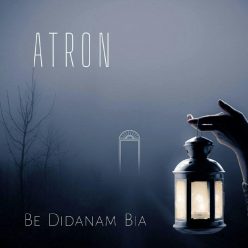 Atron – Be Didanam Bia