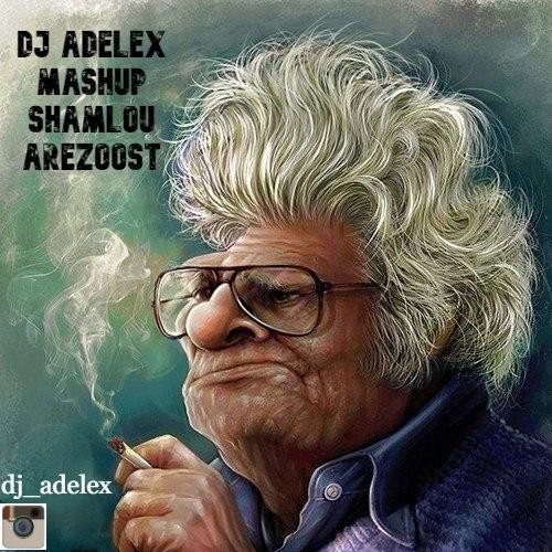 DJ Adelex – Mashup Mix Shamlou