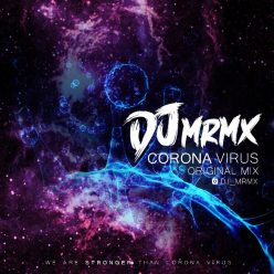 Dj Mrmx – Corona