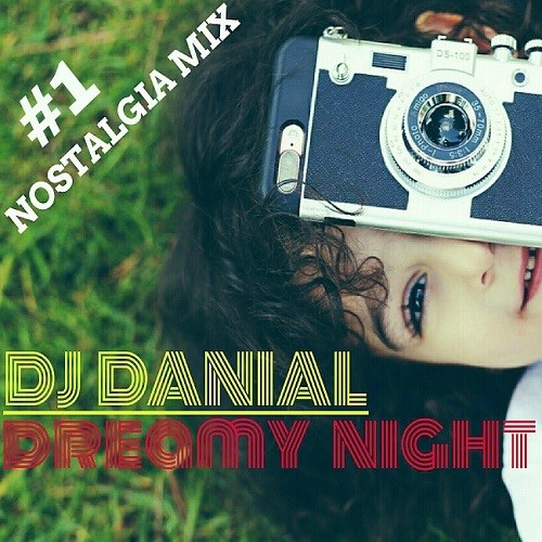 Dj Danial – Dreamy Night #1
