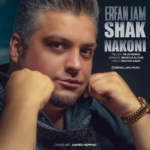 Erfan Jam – Shak Nakoni