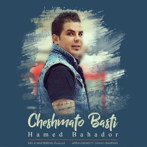 Hamed Bahador – Cheshmato Basti