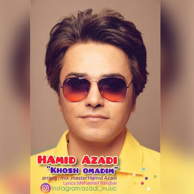 Hamid Azadi – Khosh Omadim