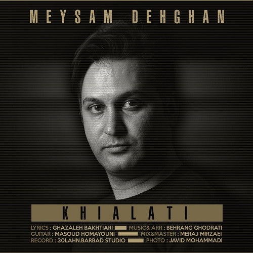Meysam Dehghan – Khialati