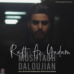 Moshtagh Daloujian – Rafti Az Yadam