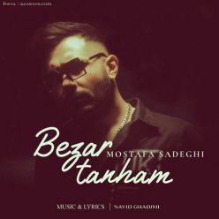 Mostafa Sadeghi – Bezar Tanham